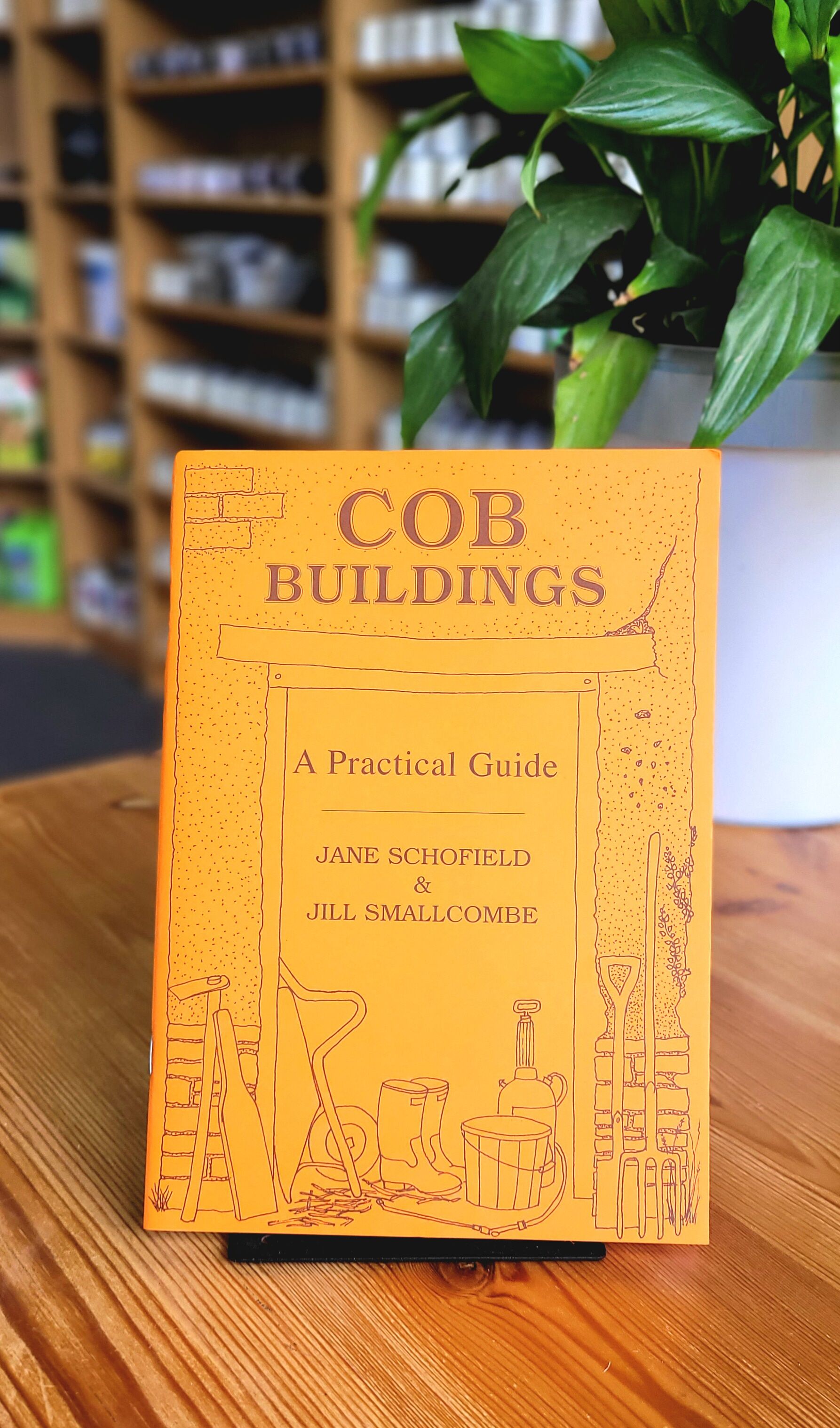 Cob Buildings - A Practical Guide by Jane Schofield & Jill Smallcombea